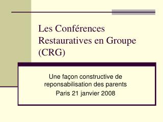 Les Conférences Restauratives en Groupe (CRG)