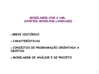 MODELAGEM COM A UML (UNIFIED MODELING LANGUAGE)