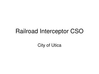 Railroad Interceptor CSO
