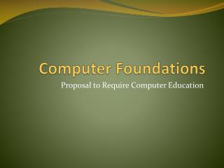 Computer Foundations
