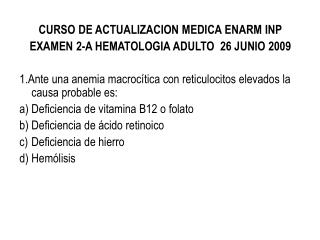 CURSO DE ACTUALIZACION MEDICA ENARM INP EXAMEN 2-A HEMATOLOGIA ADULTO 26 JUNIO 2009