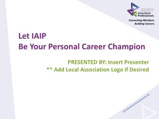 Let IAIP Be Your Personal Career Champion
