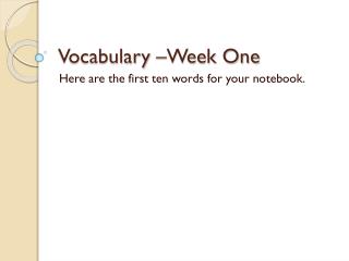 Vocabulary –Week One