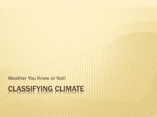 ClassiFying CLimate