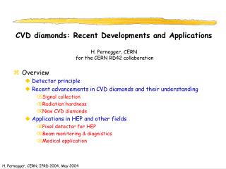 Overview Detector principle Recent advancements in CVD diamonds and their understanding
