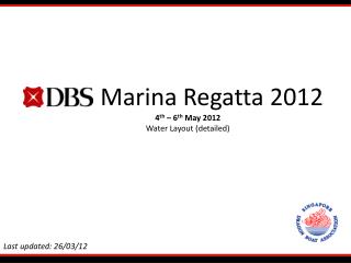 Marina Regatta 2012 4 th – 6 th May 2012 Water Layout (detailed)