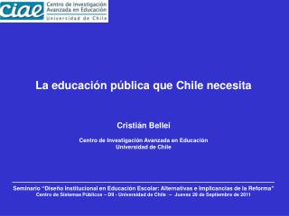 La educación pública que Chile necesita Cristián Bellei