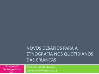 N ovos desafios para a etnografia nos quotidianos das crianças