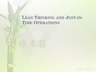 Lean Thinking and Just-in-Time Operations