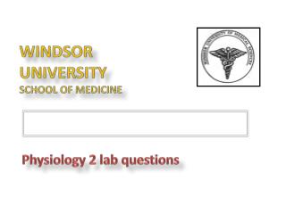 WINDSOR UNIVERSITY SCHOOL OF MEDICINE