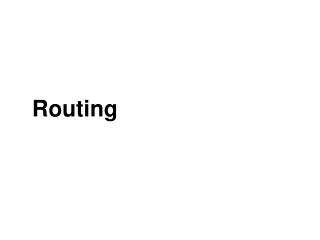 Routing