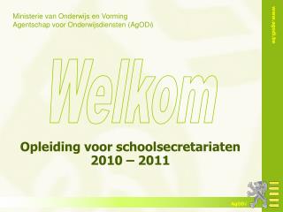 Opleiding voor schoolsecretariaten 2010 – 2011
