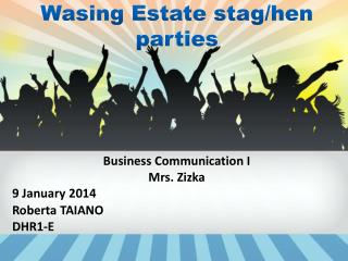 Wasing Estate stag/hen parties