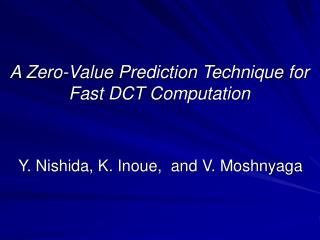 A Zero-Value Prediction Technique for Fast DCT Computation