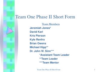 Team One Phase II Short Form