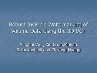 Robust Invisible Watermarking of Volume Data Using the 3D DCT