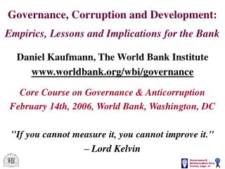Governance, Corruption and Development: Empirics, Lessons and Implications for the Bank