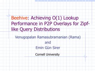 Beehive : Achieving O(1) Lookup Performance in P2P Overlays for Zipf-like Query Distributions