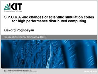 S.P.O.R.A.-dic changes of scientific simulation codes for high performance distributed computing
