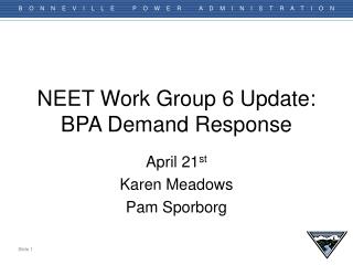 NEET Work Group 6 Update: BPA Demand Response