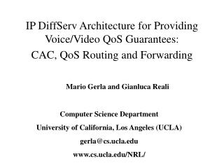 IP DiffServ Architecture for Providing Voice/Video QoS Guarantees: CAC, QoS Routing and Forwarding