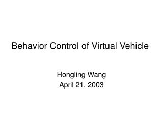Behavior Control of Virtual Vehicle