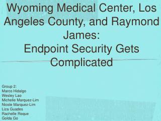 Wyoming Medical Center, Los Angeles County, and Raymond James: Endpoint Security Gets Complicated