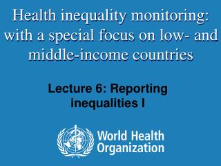 Lecture 6: Reporting inequalities I