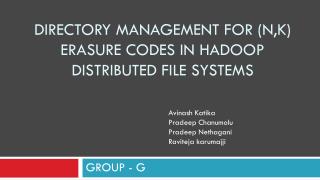 Directory management for (N,K) Erasure Codes in hadoop distributed file systems