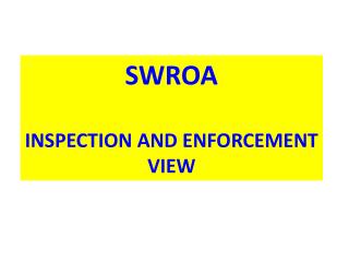 SWROA INSPECTION AND ENFORCEMENT VIEW