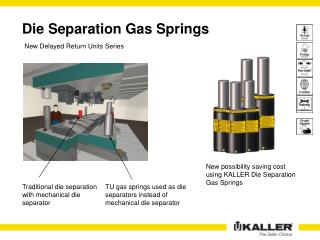 Die Separation Gas Springs
