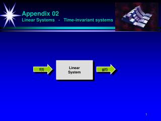 Appendix 02 Linear Systems - Time-invariant systems