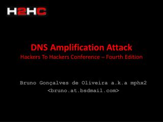 DNS Amplification Attack Hackers To Hackers Conference – Fourth Edition