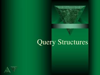 Query Structures