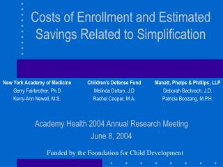 Costs of Enrollment and Estimated Savings Related to Simplification