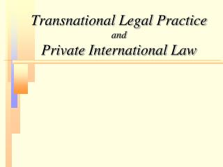 Transnational Legal Practice and Private International Law