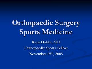 Orthopaedic Surgery Sports Medicine