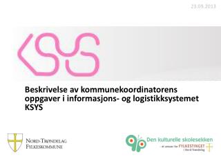 Beskrivelse av kommunekoordinatorens oppgaver i informasjons- og logistikksystemet KSYS