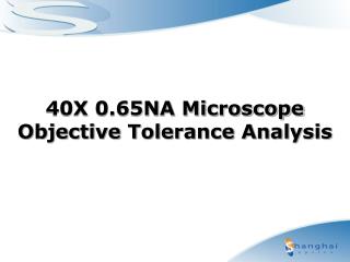 40X 0.65NA Microscope Objective Tolerance Analysis