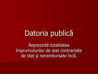 Datoria public ă