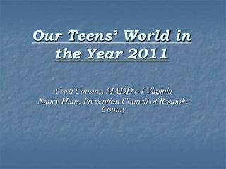 Our Teens’ World in the Year 2011