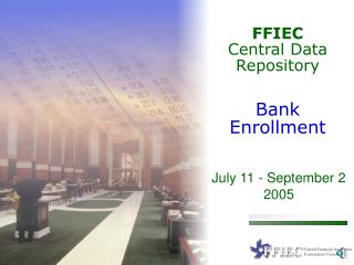 FFIEC Central Data Repository Bank Enrollment