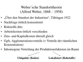 Weber´sche Standorttheorie (Alfred Weber, 1868 – 1958)