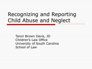 Recognizing and Reporting Child Abuse and Neglect