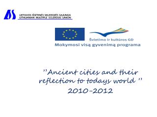 ” Ancient cities and their reflection to todays world  ” 2010-2012