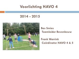 Voorlichting HAVO 4 2014 - 2015