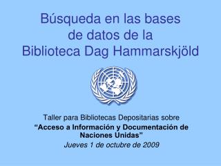 Búsqueda en las bases de datos de la Biblioteca Dag Hammarskjöld