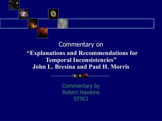 Commentary by Robert Hawkins STSCI