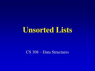 Unsorted Lists