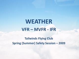 Tailwinds Flying Club Spring (Summer) Safety Session – 2009
